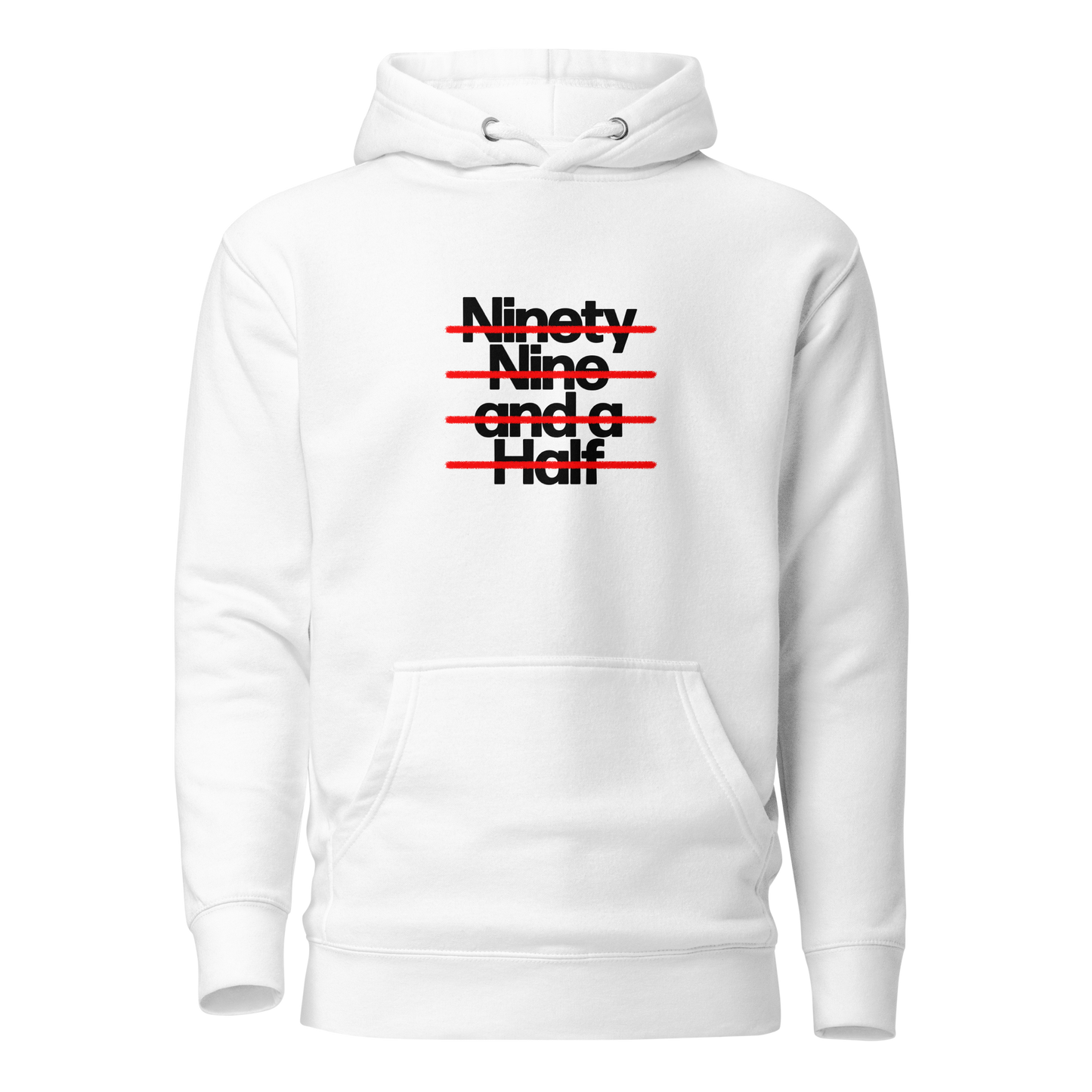 99 and a Half... Hoodie