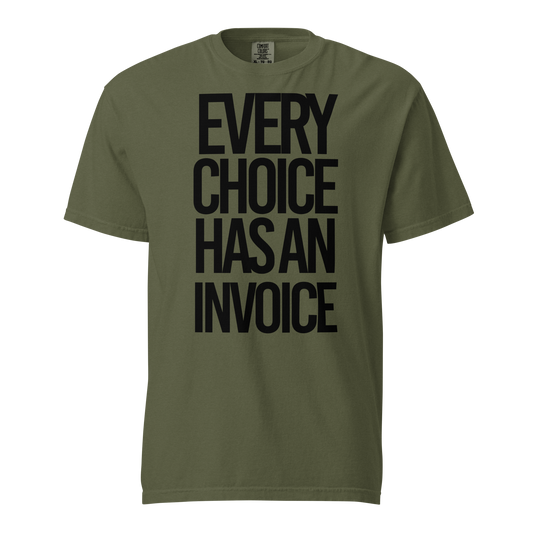 Every Choice Has an Invoice...