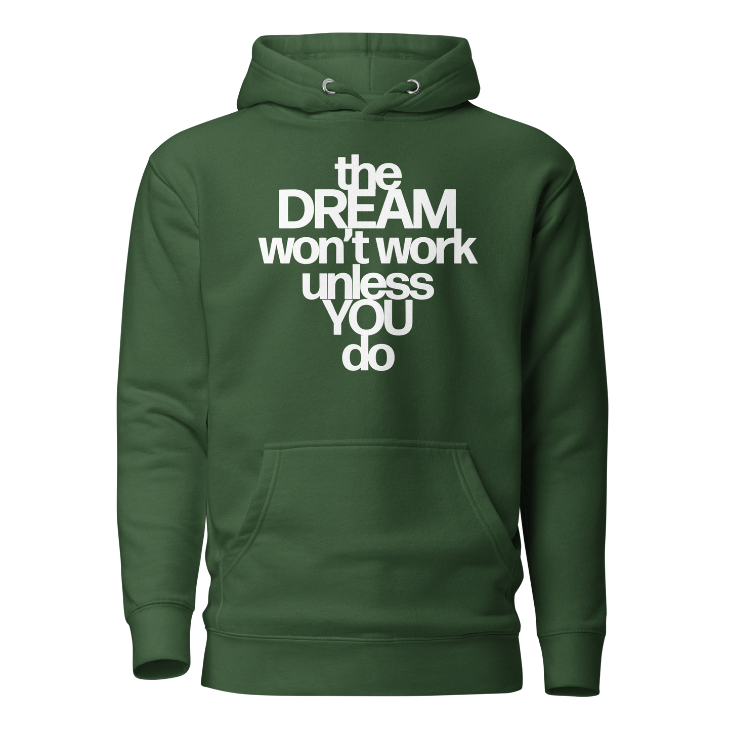 The Dream Won't Work... Hoodie