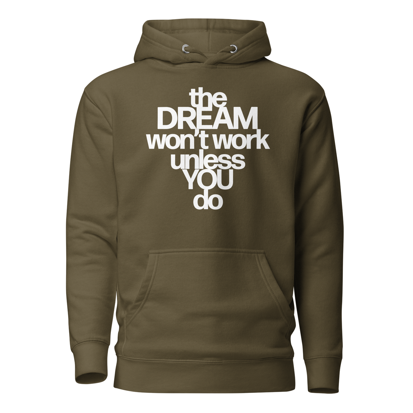 The Dream Won't Work... Hoodie
