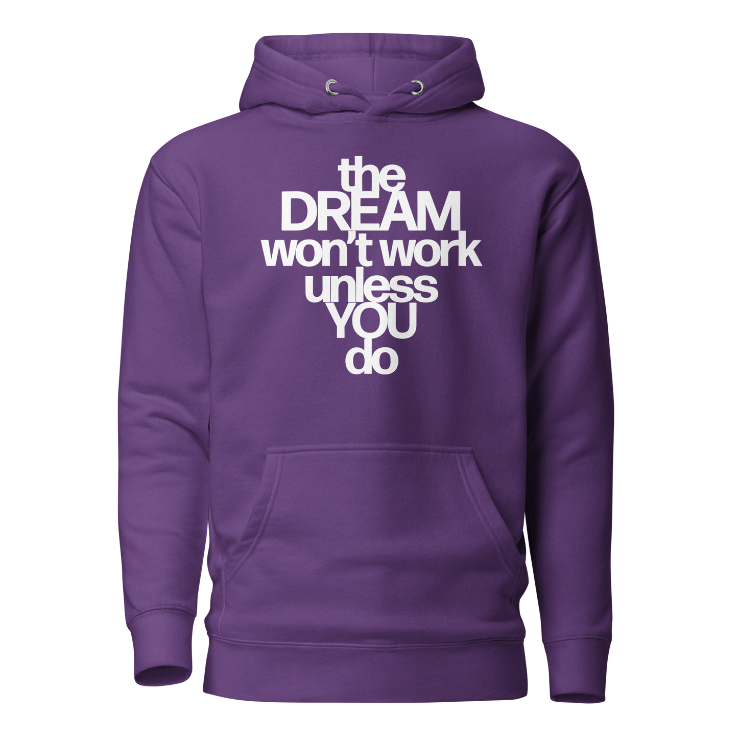 The Dream Won't Work... Hoodie
