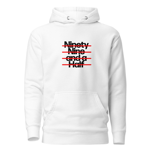 99 and a Half... Hoodie
